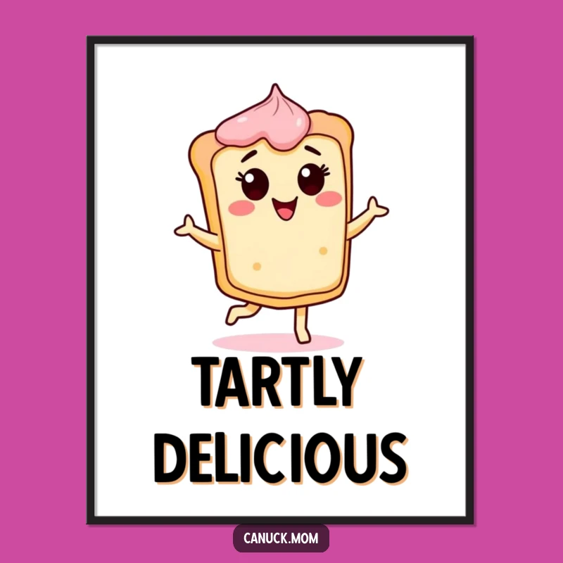 Funny Butter Tart Poster: Decorate with This Jigging Character, a Sweet Funny Gift!