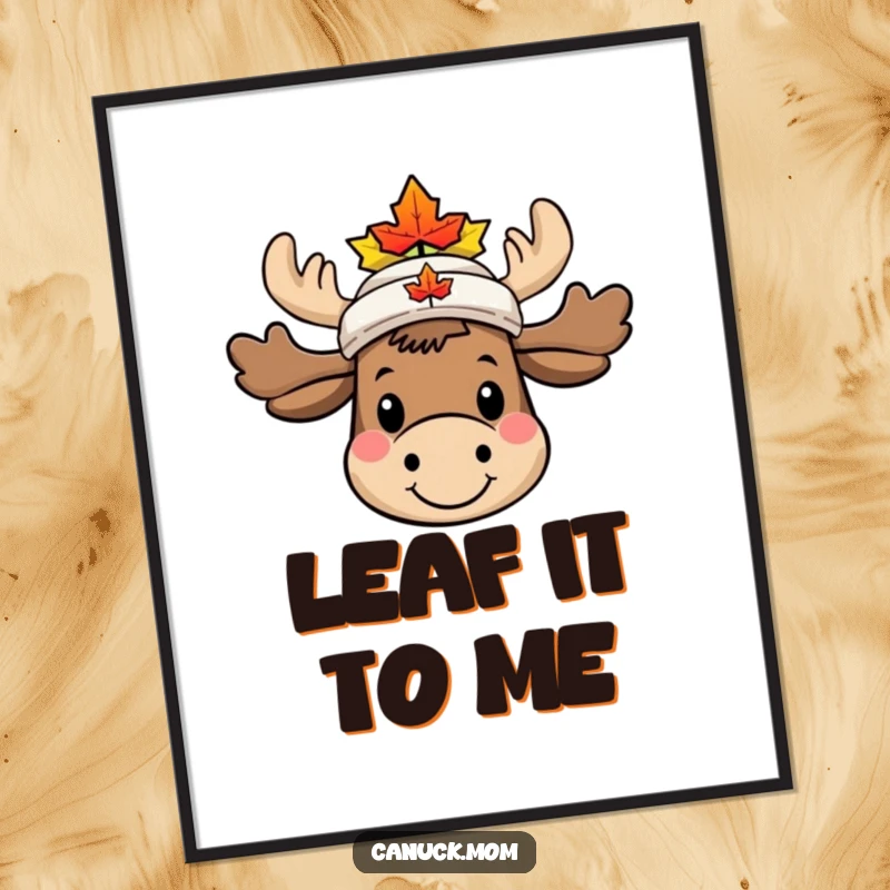Funny Moose Poster Print with a smiling character wearing a tiny maple leaf hat, bringing whimsical Canadian art.