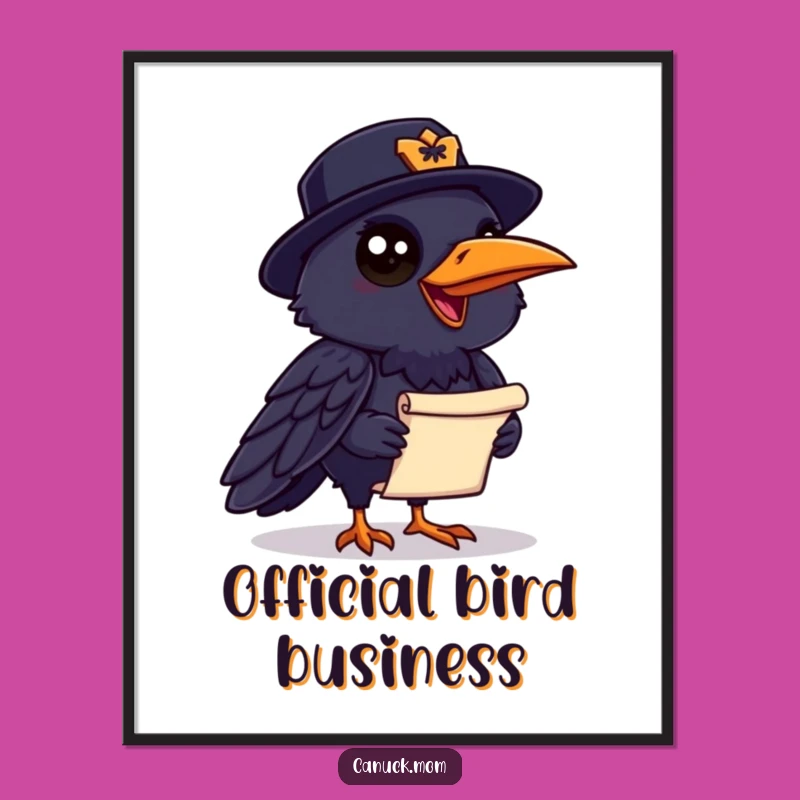 Funny Raven Mountie Poster: Chatty Bird, Scroll - Whimsical Wall Art Gift!