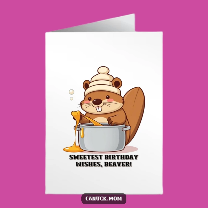Free Printable Beaver Birthday Card - Funny Canadian Downloadable Gift for Syrup Lovers