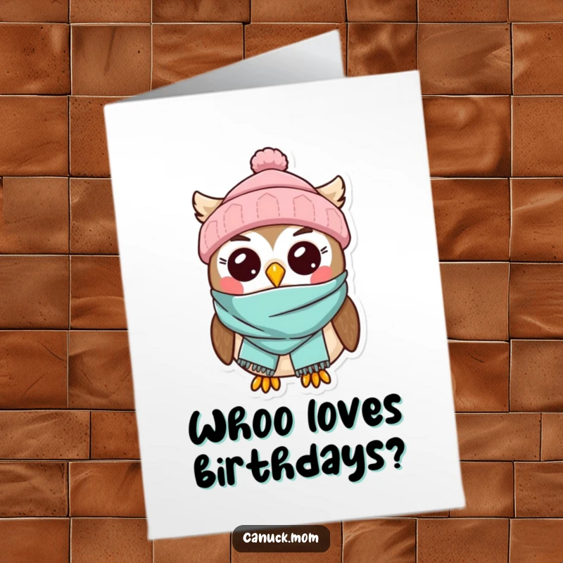 Funny Free Printable Birthday Card: A cute kawaii owl dressed in a toque and scarf, wishing a happy birthday with a sweet smile.