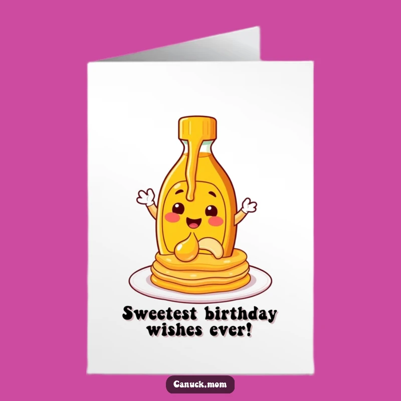 Free Printable Maple Syrup Birthday Card: Funny Downloadable Breakfast Gift
