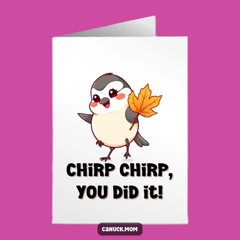 Free Printable Chickadee Congratulations Card: Funny Downloadable for Any Achievement