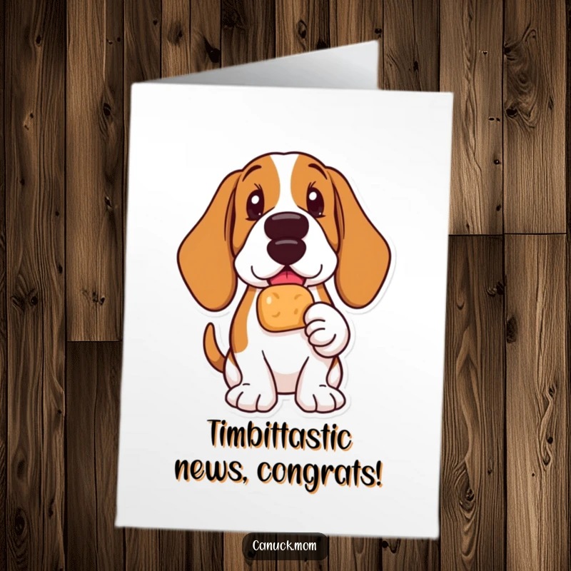 Funny Free Printable Congratulations Card showing a Basset Hound looking delighted while holding a Timbit in its paw.
