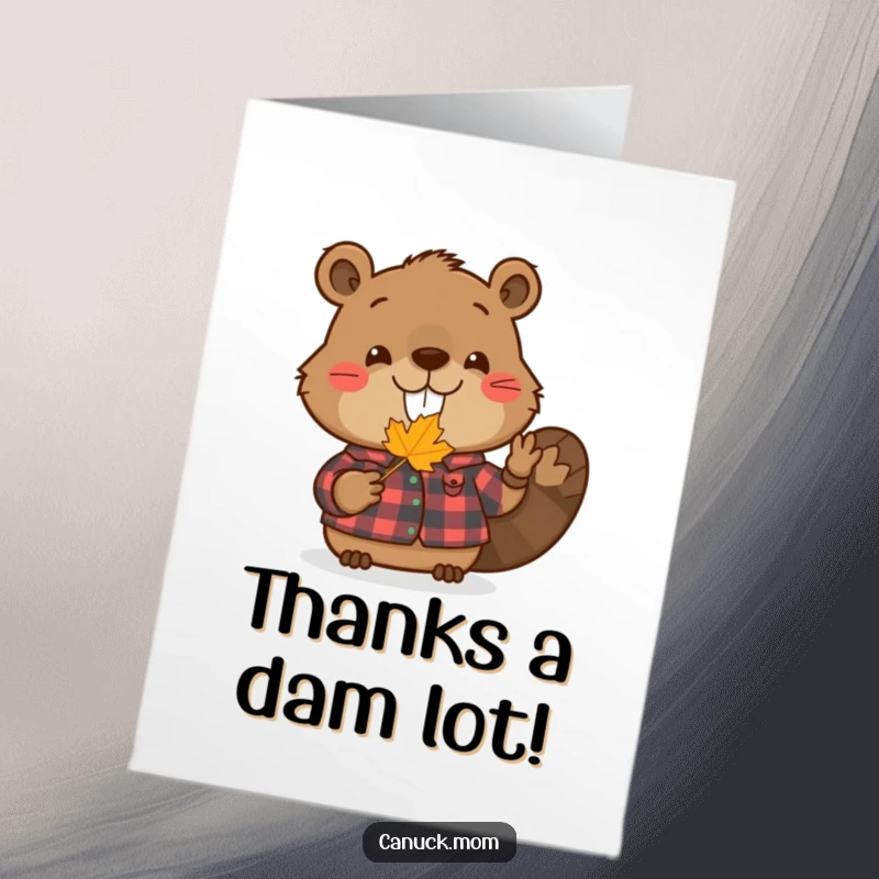 Funny Free Printable Thank You Card: A smiling beaver in a flannel shirt holds a small maple leaf, perfect for saying thanks.