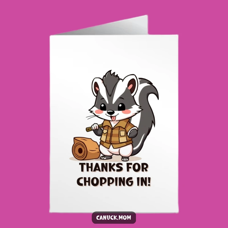 Free Printable Thank You Card: Lumberjack Skunk Wood Chopping Downloadable Gift
